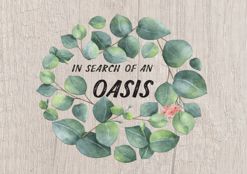 In search of an oasis